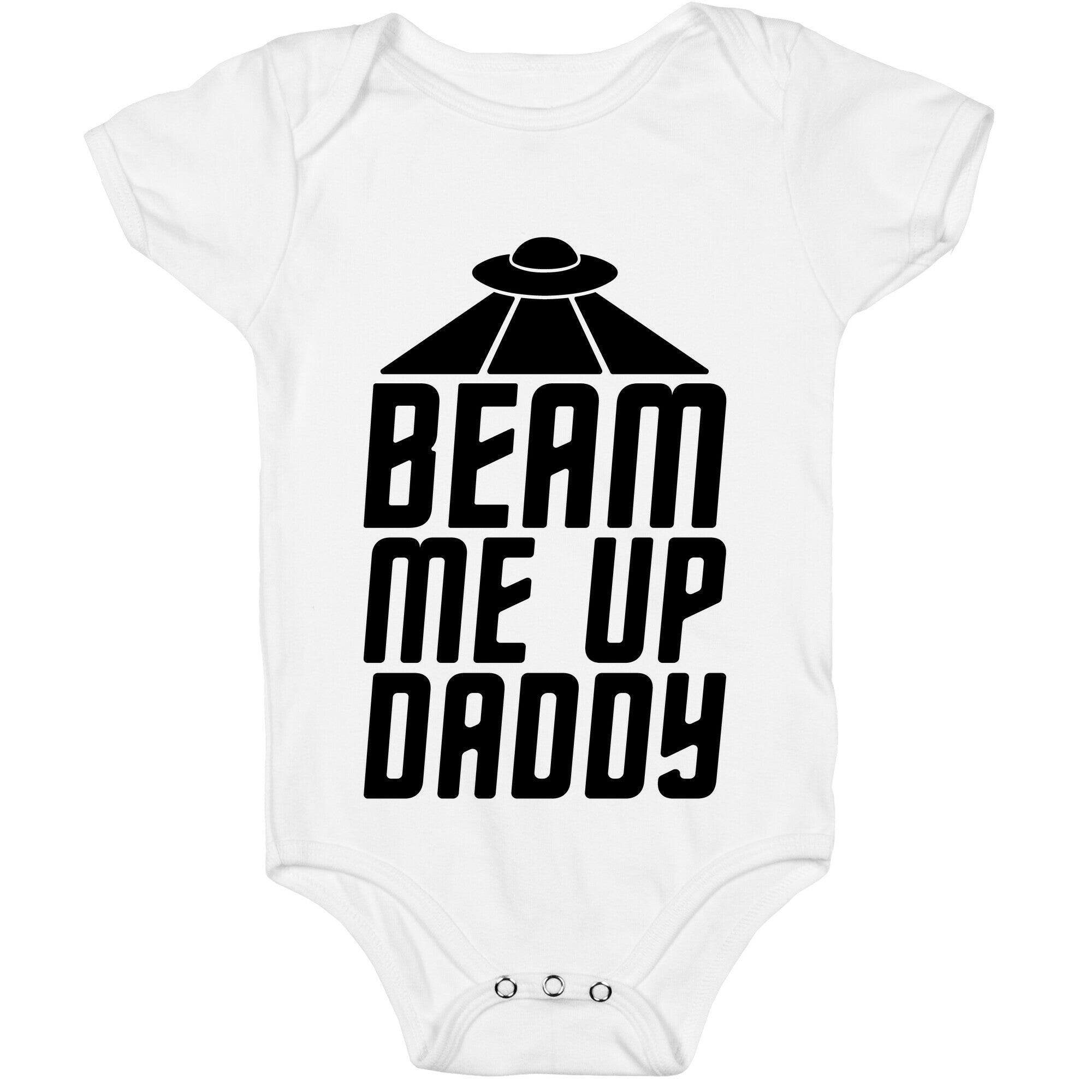 Beam Me Up Daddy Parody Baby One Piece